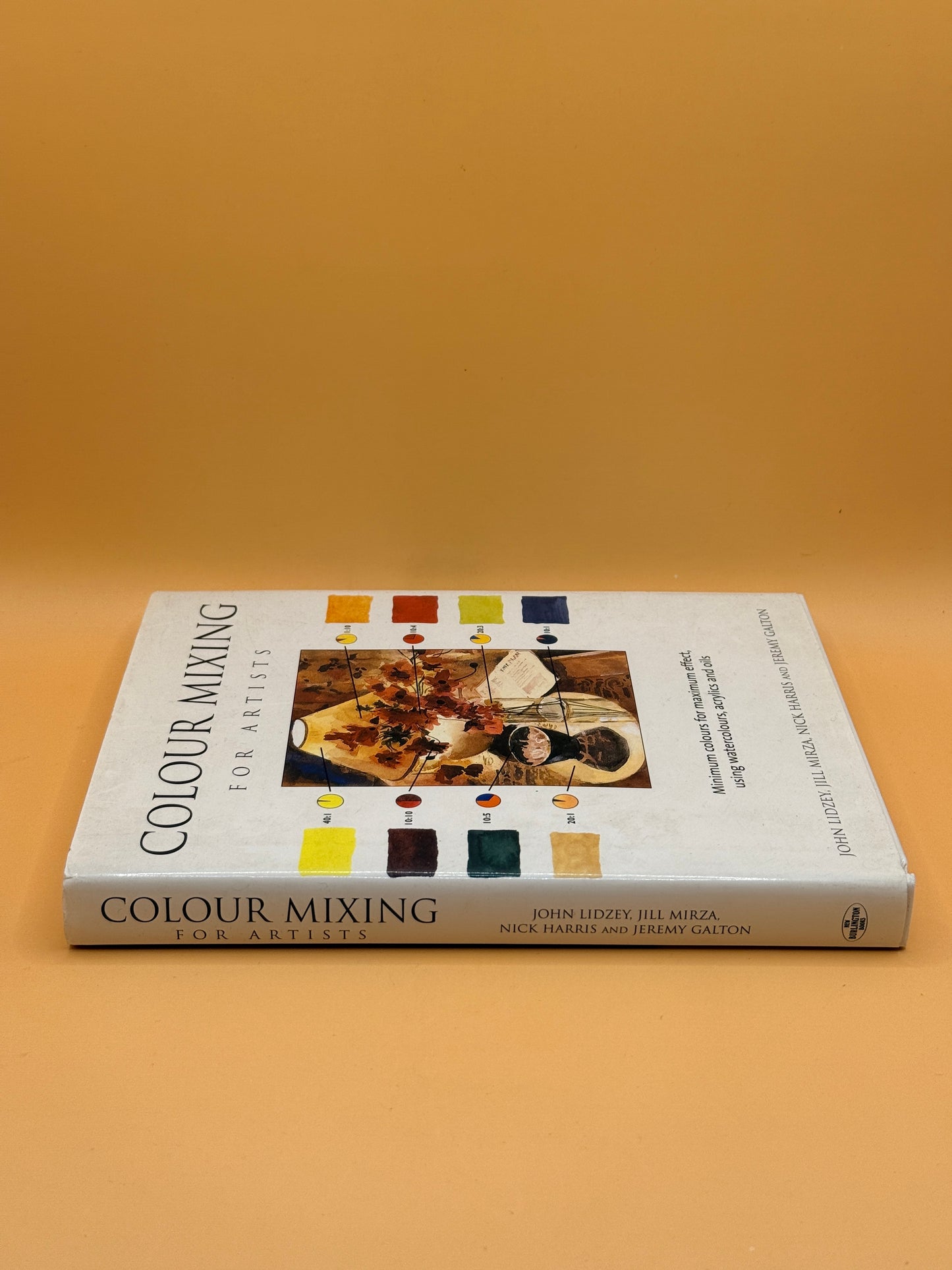 Colour Mixing for Artists by John Lidzey, Jill Mirza, Nick Harris and Jeremy Galton