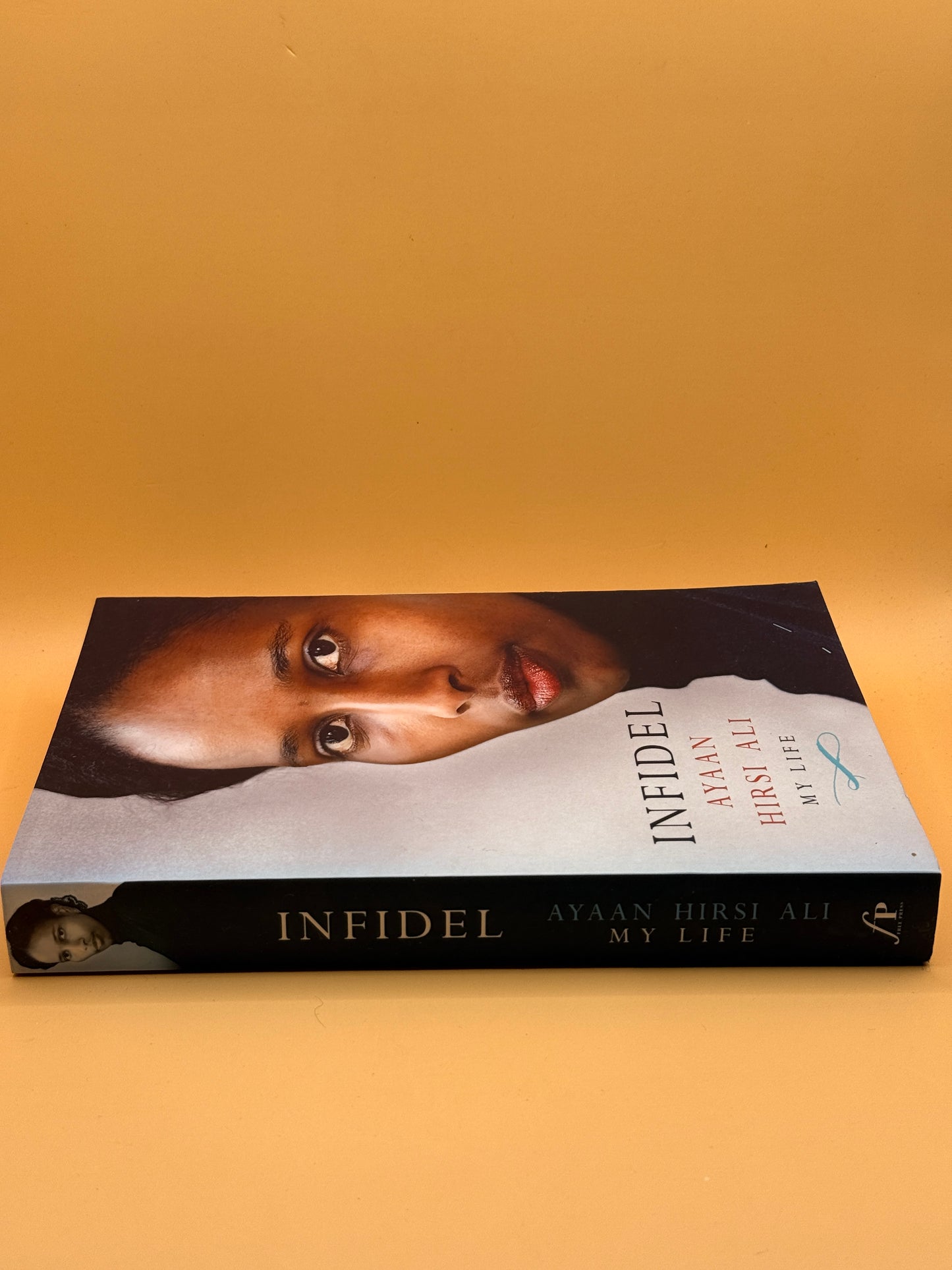 Infidel: My Life by Ayaan Hirsi Ali