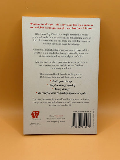 Who Moved My Cheese? by Spencer Johnson