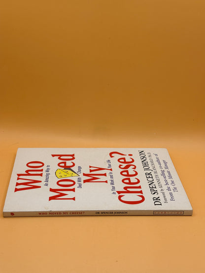 Who Moved My Cheese? by Spencer Johnson