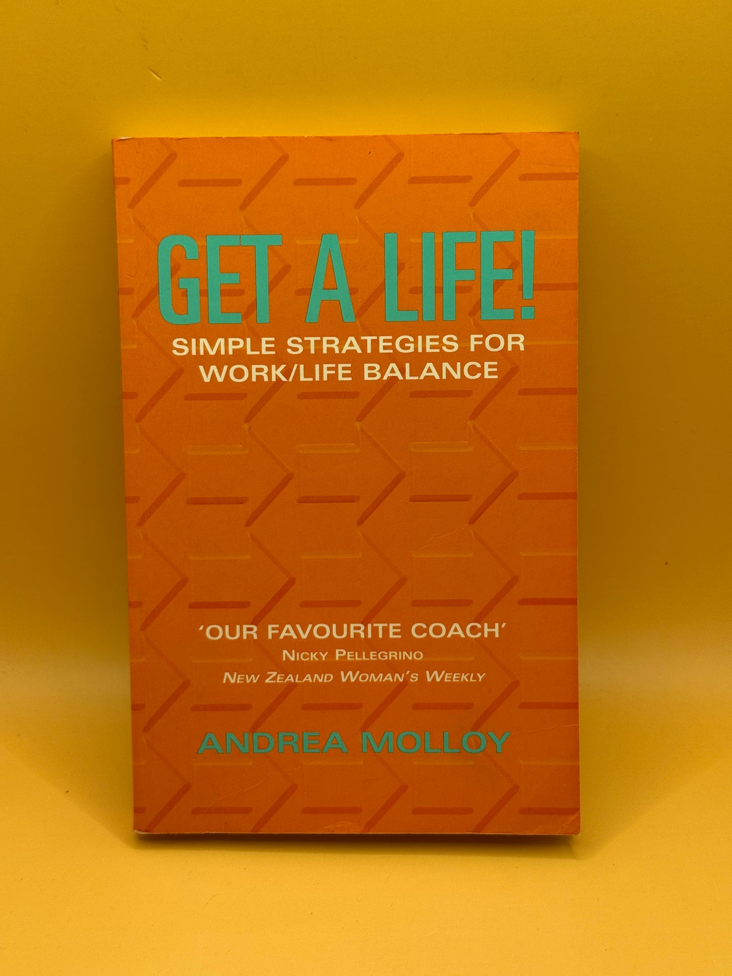 Get a Life! by Andrea Molloy