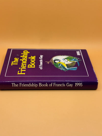 The Friendship Book of Francis Gay 1995 by Francis Gay