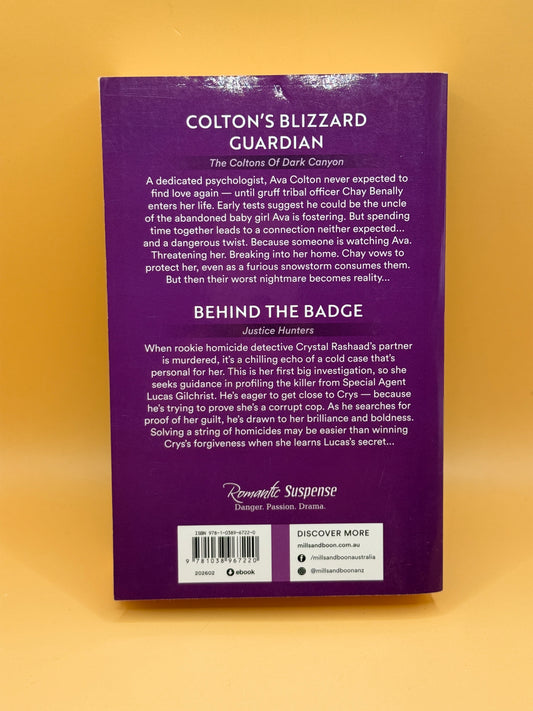 Mills & Boon: Colton's Blizzard Guardian by Katherine Garbera & Behind the Badge by Patricia Sargeant