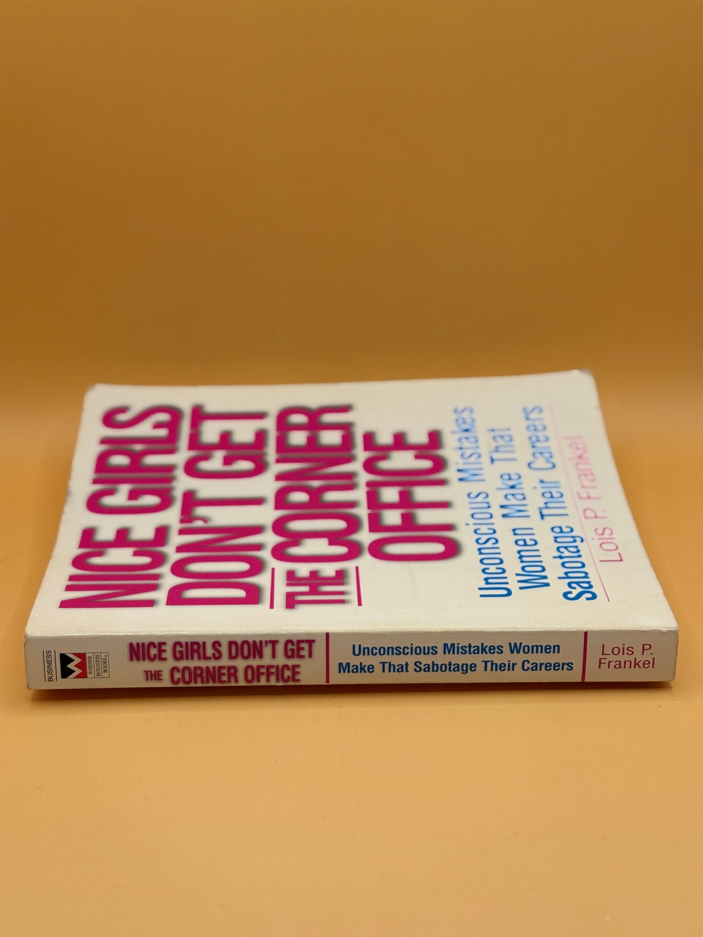 Nice Girls Don't Get the Corner Office by Lois P. Frankel
