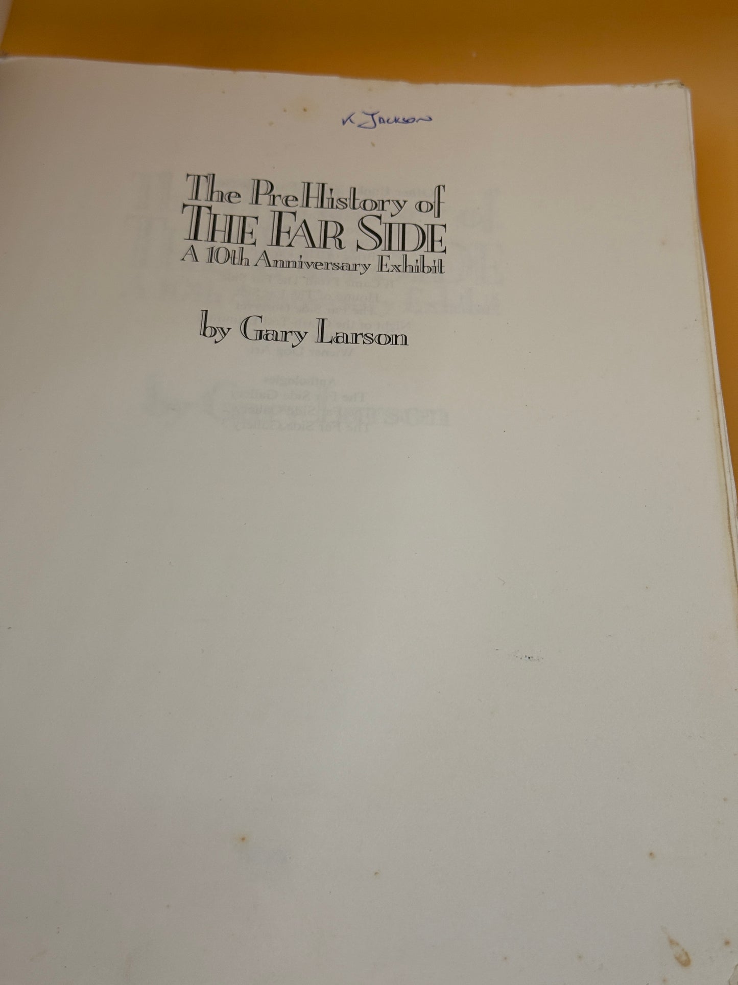 The PreHistory of The Far Side: A 10th Anniversary Exhibit by Gary Larson