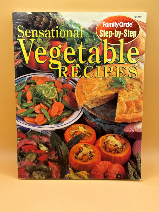 Sensational Vegetable Recipes by Family Circle