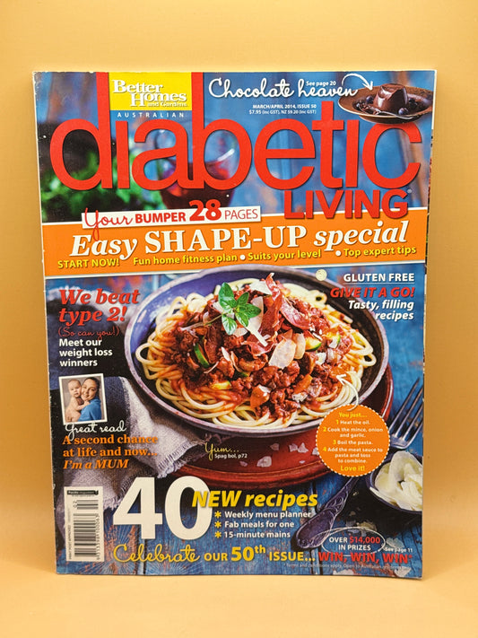 Australian Diabetic Living March/April 2014 Issue 50 by Better Homes and Gardens