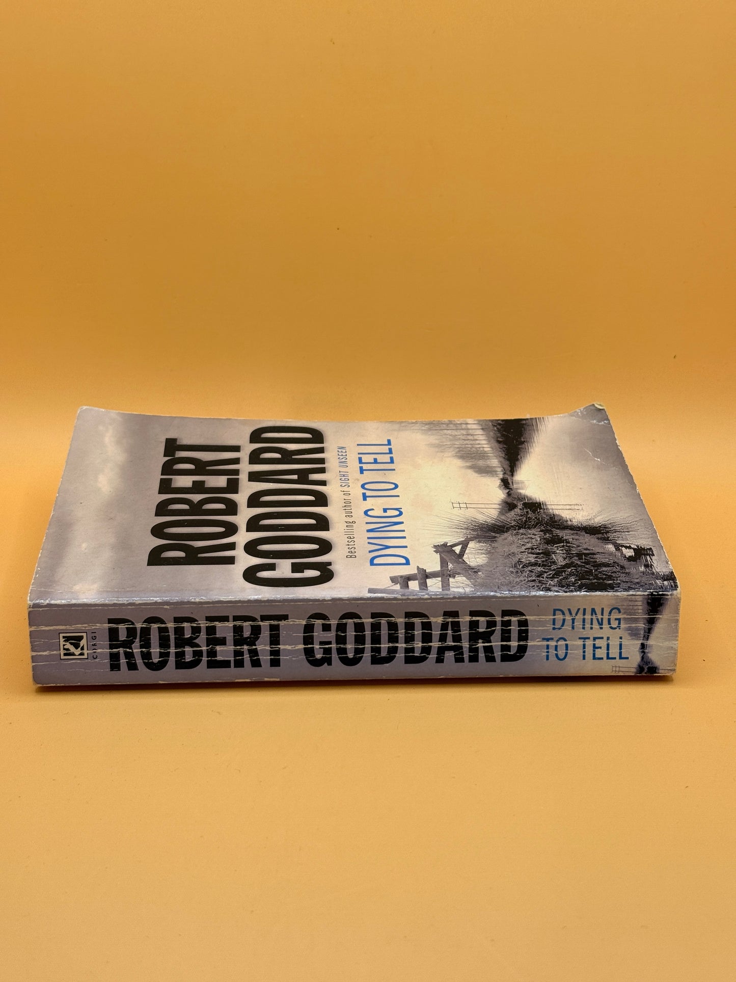 Dying to Tell by Robert Goddard