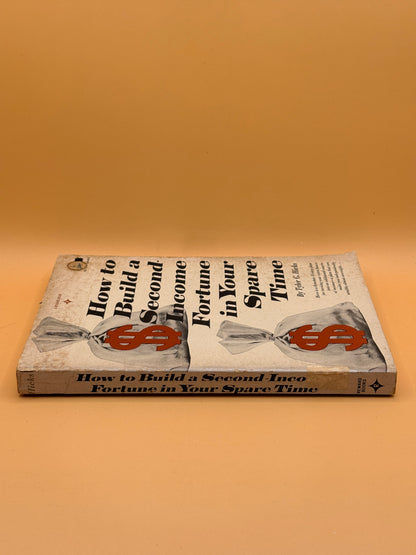 How to Build a Second-Income Fortune in Your Spare Time by Tyler G. Hicks