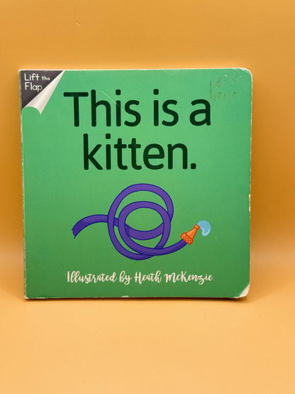 This Is a Kitten by Heath McKenzie