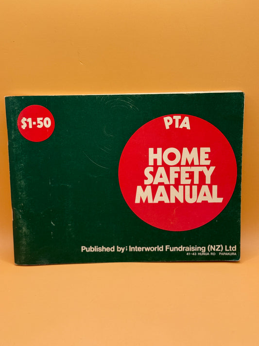 PTA Home Safety Manual by Interworld Fundraising (NZ) Ltd