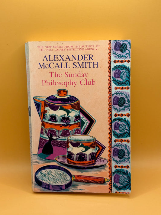 The Sunday Philosophy Club by Alexander McCall Smith