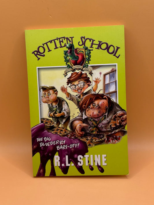 Rotten School: The Big Blueberry Barf-Off! by R. L. Stine