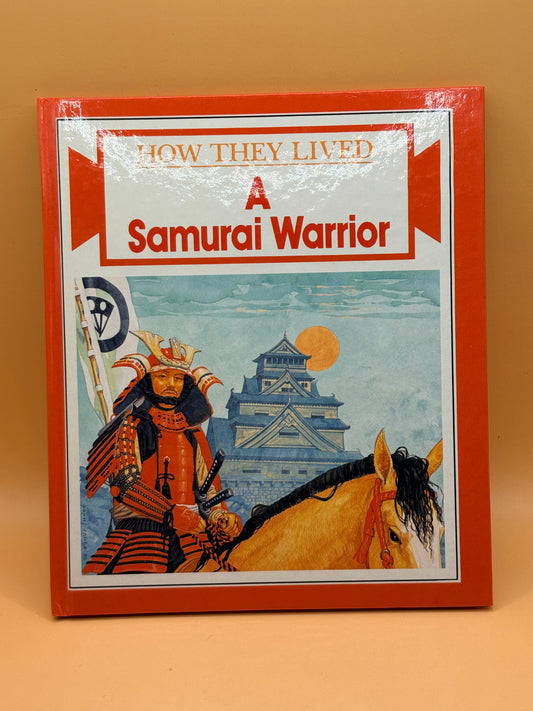 A Samurai Warrior by Anne Steel
