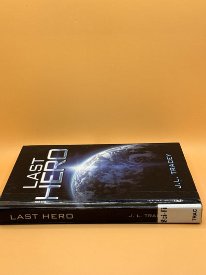 Last Hero by J. L. Tracey