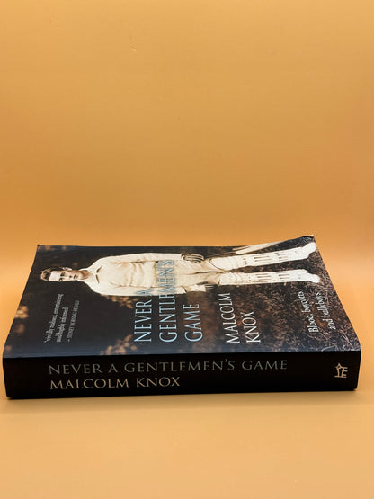 Never a Gentleman's Game by Malcolm Knox