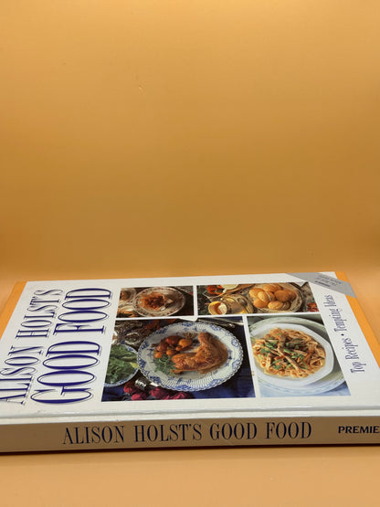 Alison Holst's Good Food by Alison Holst