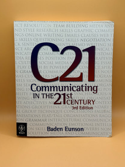 Communicating in the 21st Century 3rd Edition by Baden Eunson