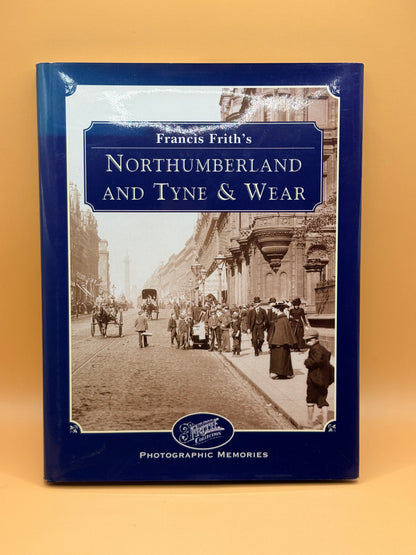 Francis Frith's Northumberland and Tyne & Wear by The Francis Frith Collection