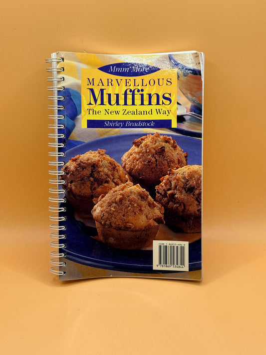 Marvellous Muffins: The New Zealand Way by Shirley Bradstock
