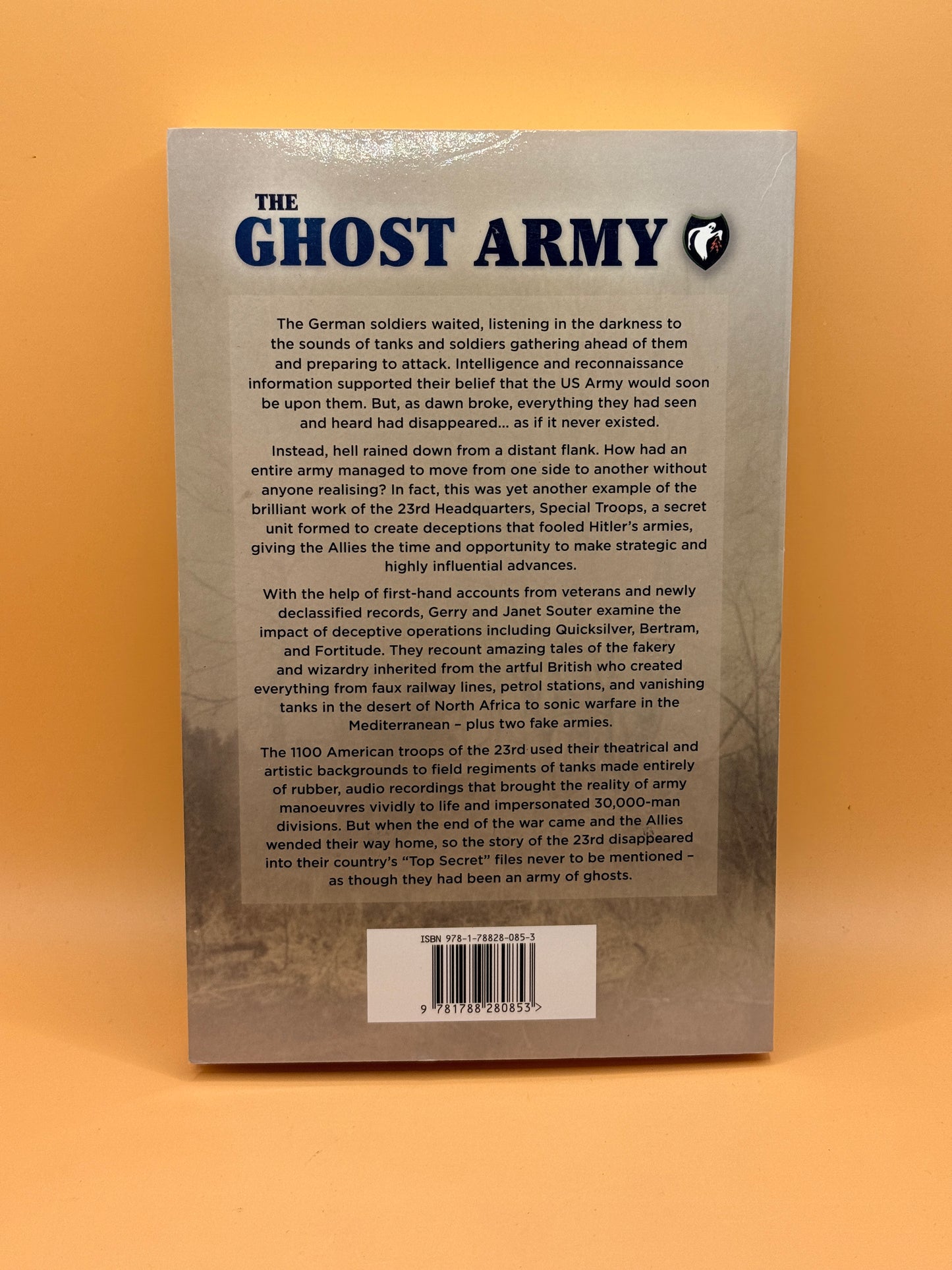 The Ghost Army: Conning the Third Reich by Gerry and Janet Souter