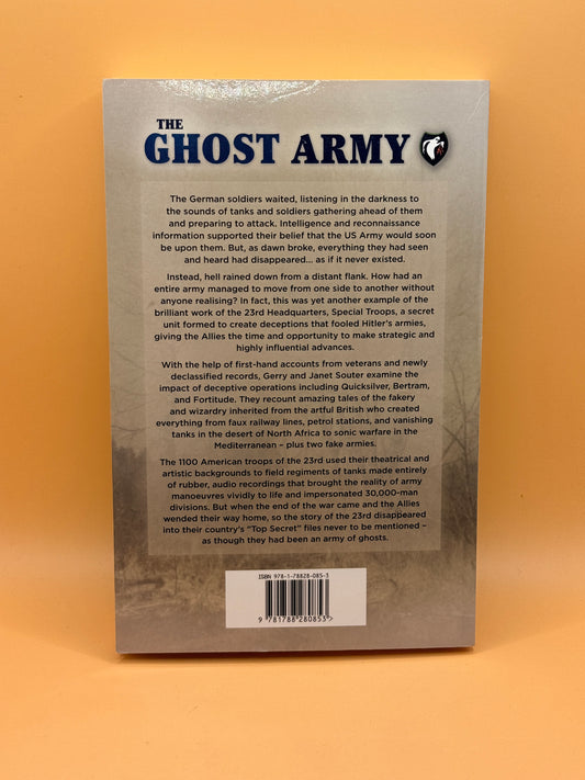 The Ghost Army: Conning the Third Reich by Gerry and Janet Souter