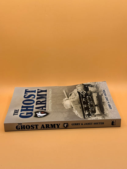 The Ghost Army: Conning the Third Reich by Gerry and Janet Souter