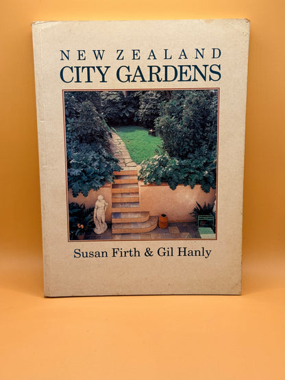 New Zealand City Gardens by Susan Firth and Gil Hanly