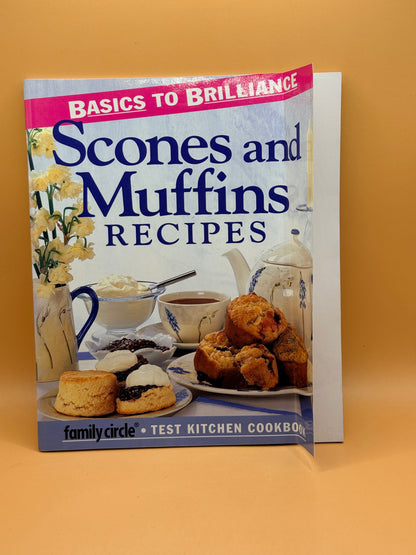 Basics to Brilliance: Scones and Muffins Recipes by Family Circle