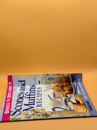 Basics to Brilliance: Scones and Muffins Recipes by Family Circle