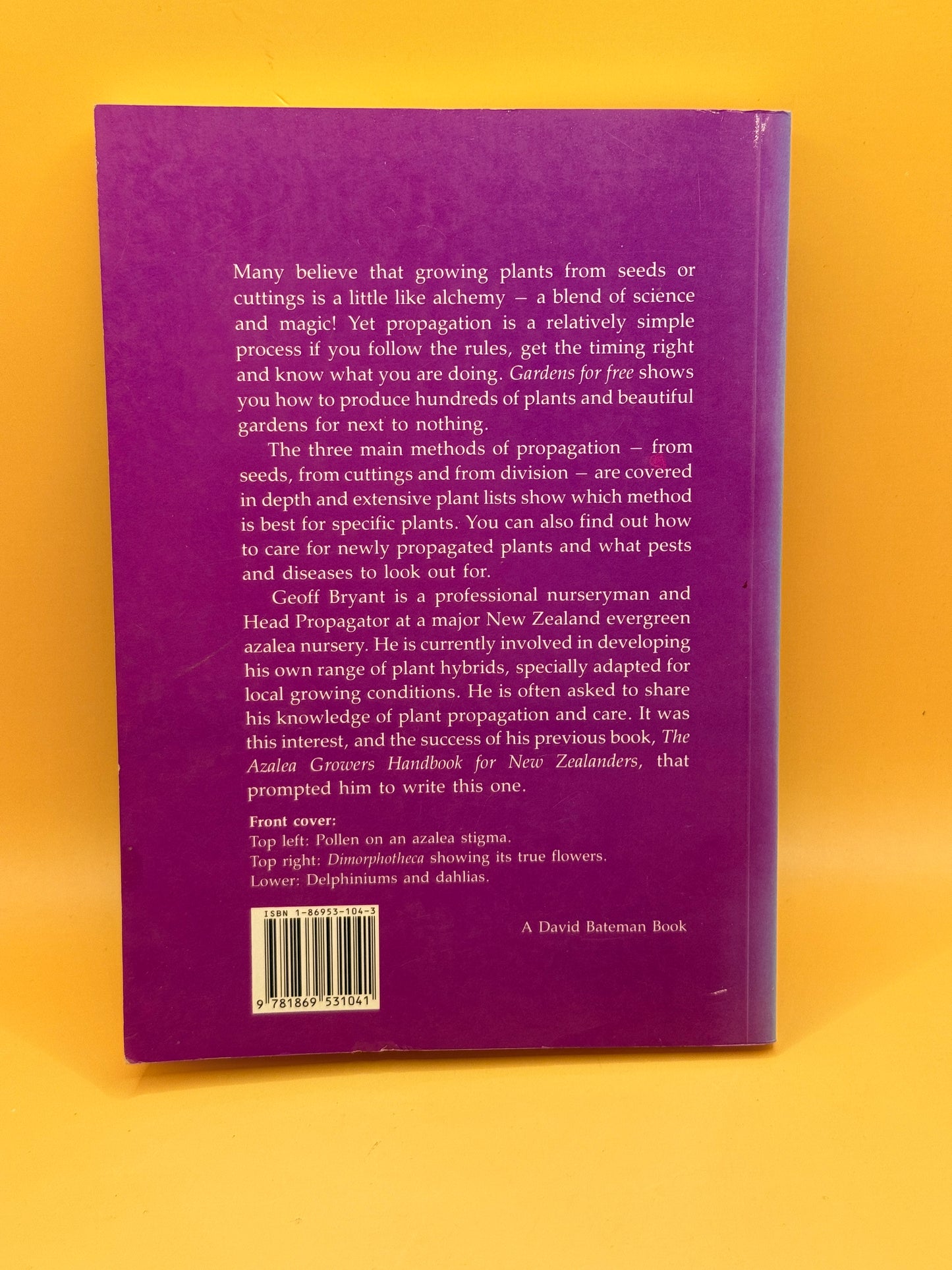 Gardens for Free: A Propagation Handbook for New Zealanders by Geoff Bryant
