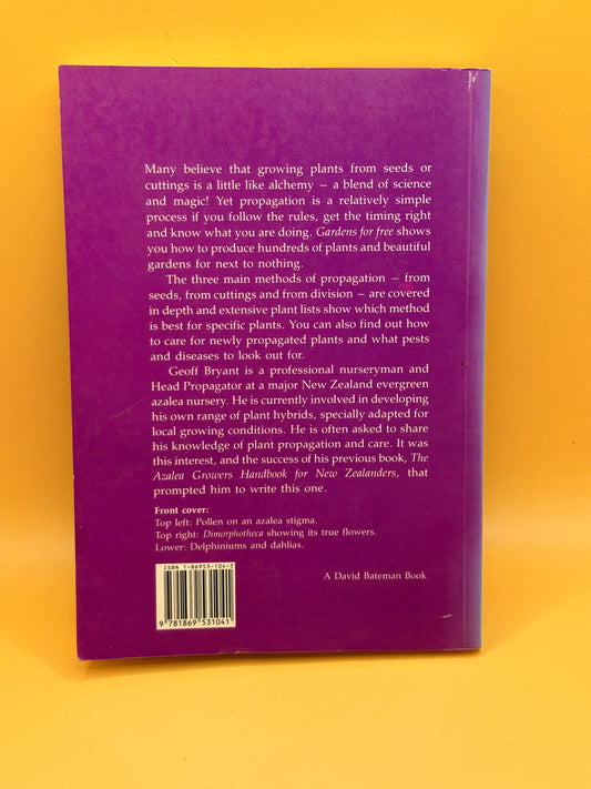Gardens for Free: A Propagation Handbook for New Zealanders by Geoff Bryant