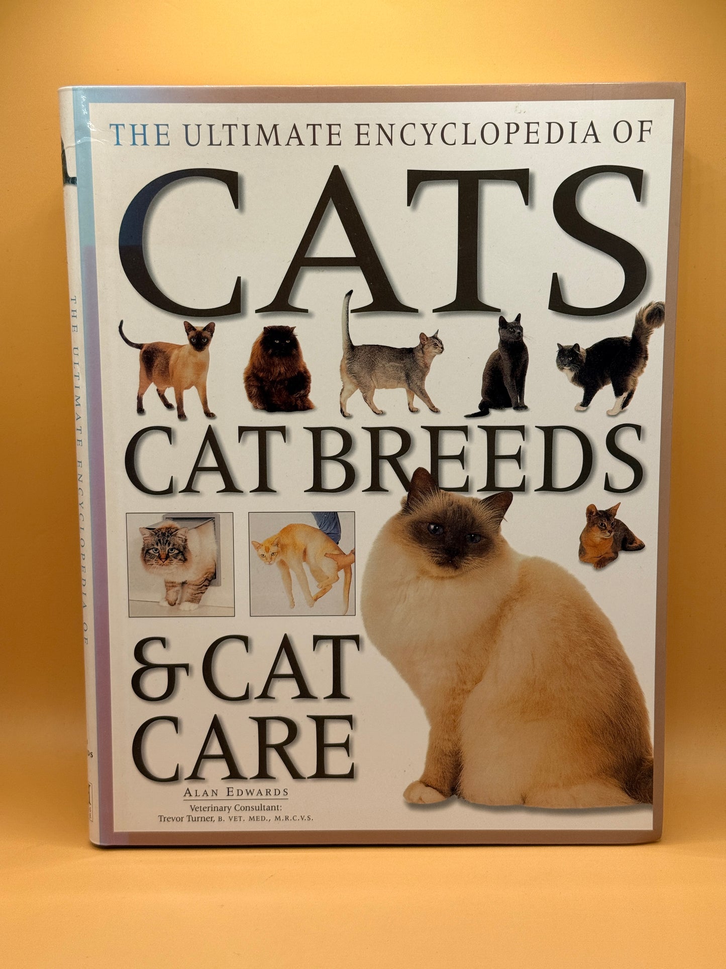 The Ultimate Encyclopedia of Cats, Cat Breeds & Cat Care by Alan Edwards