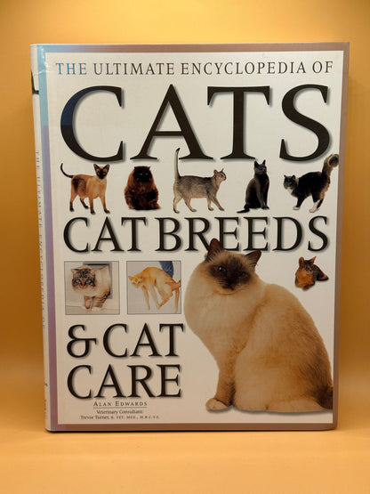 The Ultimate Encyclopedia of Cats, Cat Breeds & Cat Care by Alan Edwards