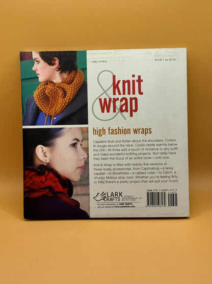 Knit & Wrap: 25 Capelets, Cowls & Collars by Nathalie Mornu