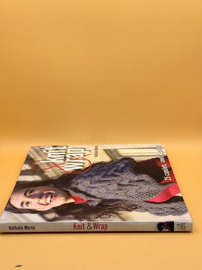 Knit & Wrap: 25 Capelets, Cowls & Collars by Nathalie Mornu