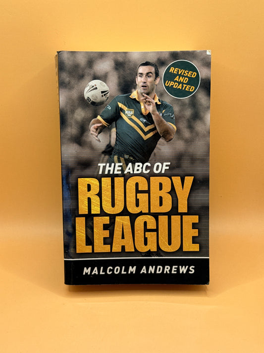 The ABC of Rugby League by Malcolm Andrews