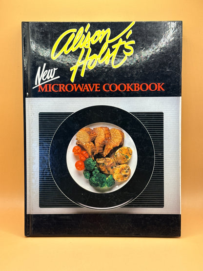 Vintage Alison Holst's New Microwave Cookbook by Alison Holst