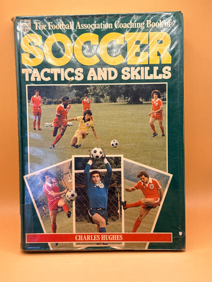 The Football Association Coaching Book of Soccer Tactics and Skills by Charles Hughes