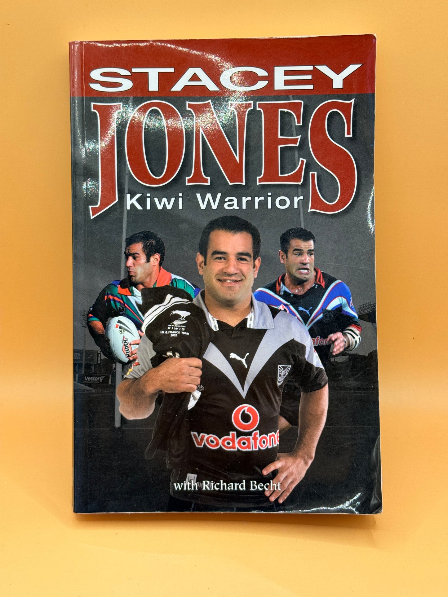 Stacey Jones: Kiwi Warrior by Stacey Jones with Richard Becht