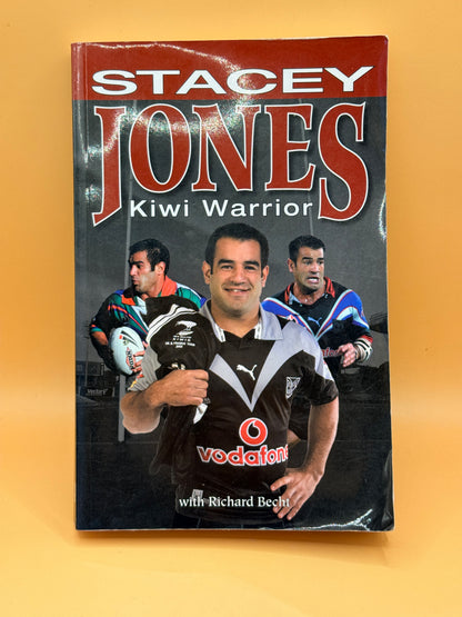 Stacey Jones: Kiwi Warrior by Stacey Jones with Richard Becht