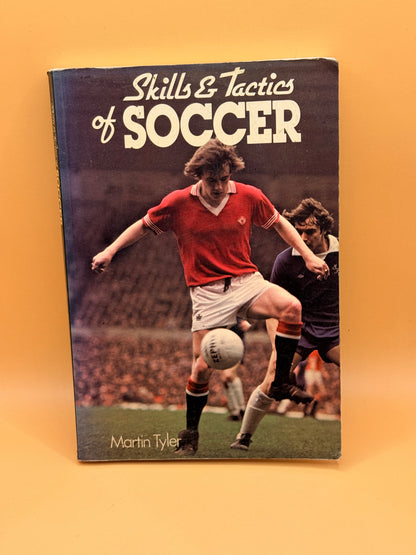 Skills & Tactics of Soccer by Martin Tyler