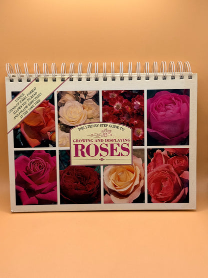 The Step-by-Step Guide to Growing and Displaying Roses by Premier
