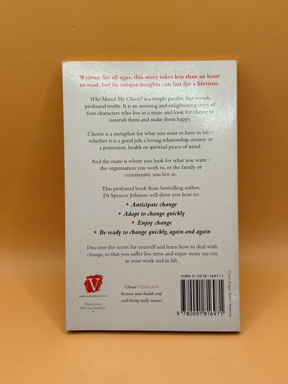 Who Moved My Cheese? by Spencer Johnson