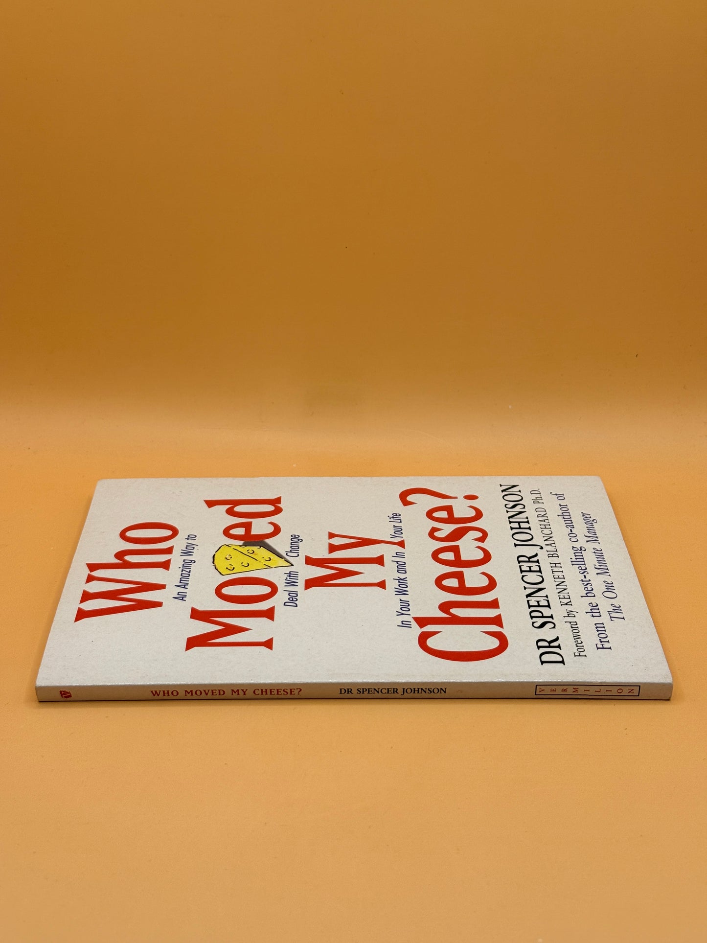 Who Moved My Cheese? by Spencer Johnson