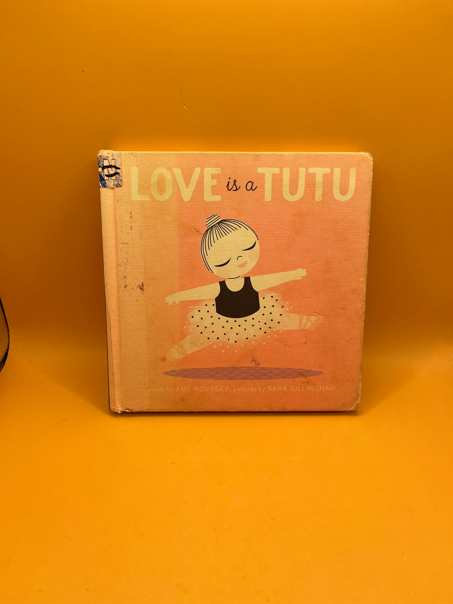 Love Is a Tutu by Amy Novesky