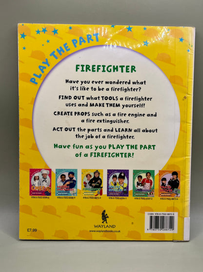 Play the Part: Firefighter by Liz Gogerly