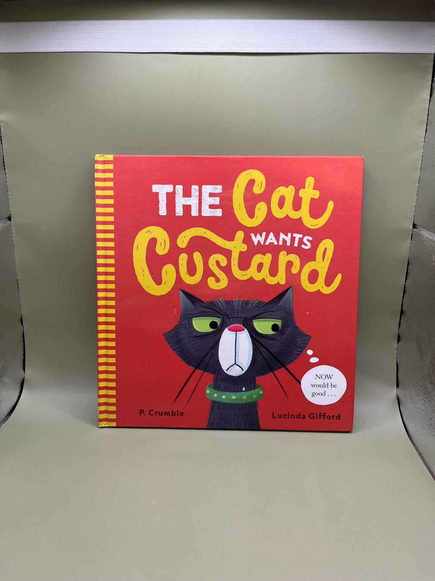 The Cat Wants Custard by P. Crumble and Lucinda Gifford