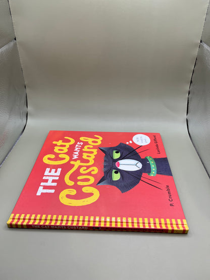 The Cat Wants Custard by P. Crumble and Lucinda Gifford