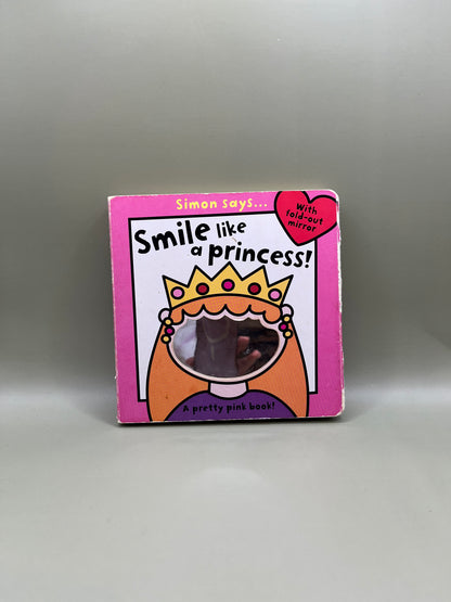 Simon Says... Smile Like a Princess! by Sarah Vince